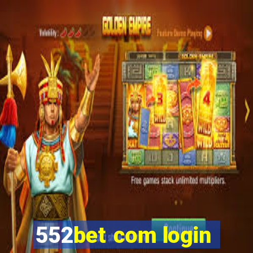 552bet com login